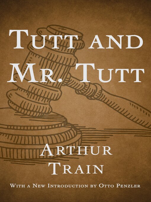 Title details for Tutt and Mr. Tutt by Arthur Train - Available